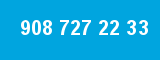 908 727 22 33 908 727 22 33